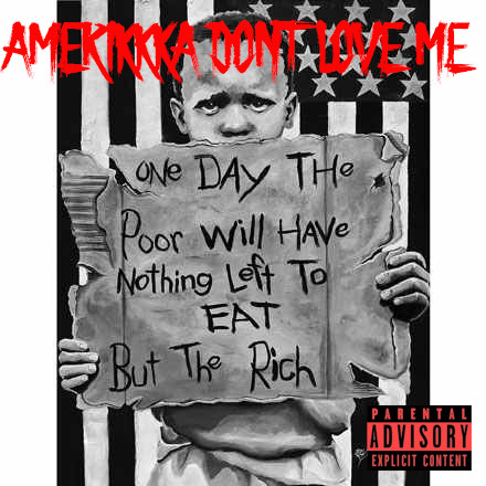 AMERIKKKA DONT LOVE ME
